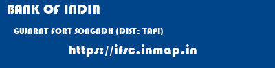 BANK OF INDIA  GUJARAT FORT SONGADH (DIST: TAPI)    ifsc code